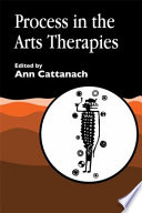 Process in the arts therapies /