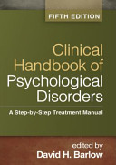 Clinical handbook of psychological disorders : a step-by-step treatment manual /