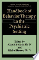 Handbook of behavior therapy in the psychiatric setting /