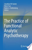 The practice of functional analytic psychotherapy /