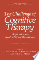 The challenge of cognitive therapy : applications to nontraditional populations /