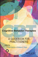 Cognitive behavior therapies : a guidebook for practitioners /
