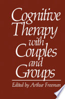 Cognitive therapy with couples and groups /