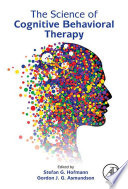 The science of cognitive behavioral therapy /