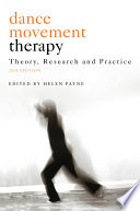 Dance movement therapy : theory, research and practice /