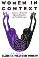 Women in context : toward a feminist reconstruction of psychotherapy /