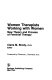 Women therapists working with women : new theory and process of feminist therapy /