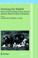 Farming for health : green-care farming across Europe and the United States of America /