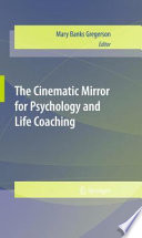 The cinematic mirror for psychology and life coaching /