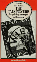 The Talking cure : essays in psychoanalysis and language /