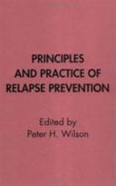 Principles and practice of relapse prevention /