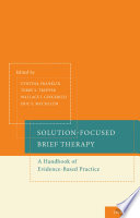 Solution-focused brief therapy : a handbook of evidence-based practice /