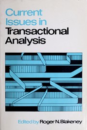 Current issues in transactional analysis : the first International Transactional Analysis Association European conference /