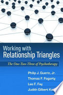 Working with relationship triangles : the one-two-three of psychotherapy /