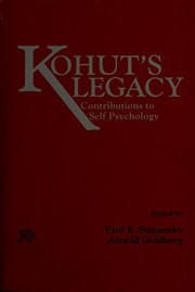 Kohut's legacy : contributions to self psychology /