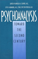 Psychoanalysis : toward the second century /