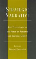 Strategic narrative : new perspectives on the power of personal and cultural stories /