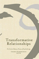 Transformative relationships : the control-mastery theory of psychotherapy /