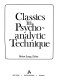 Classics in psychoanalytic technique /