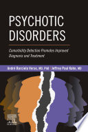 Psychotic disorders : comorbidity detection promotes improved diagnosis and treatment /