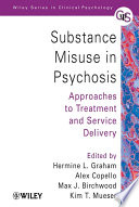 Substance misuse in psychosis : approaches to treatment and service delivery /