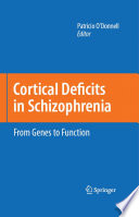Cortical deficits in schizophrenia : from genes to function /