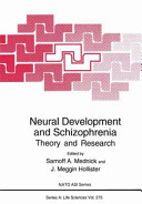 Neural development and schizophrenia : theory and research /