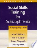 Social skills training for schizophrenia : a step-by-step guide /