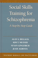 Social skills training for schizophrenia : a step-by-step guide /