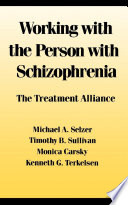 Working with the person with schizophrenia : the treatment alliance /