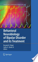 Behavioral neurobiology of bipolar disorder and its treatment /