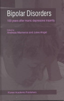 Bipolar disorders : 100 years after manic-depressive insanity /