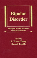Bipolar disorder : biological models and their clinical application /