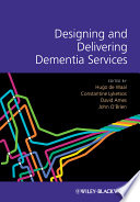 Designing and delivering dementia services /