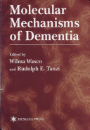 Molecular mechanisms of dementia /