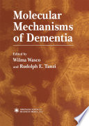 Molecular mechanisms of dementia /