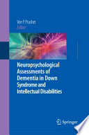 Neuropsychological assessments of dementia in Down syndrome and intellectual disabilities /