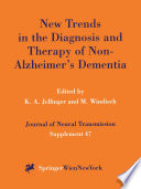 New trends in the diagnosis and therapy of non-Alzheimer's dementia /