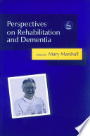 Perspectives on rehabilitation and dementia /