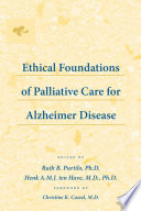 Ethical foundations of palliative care for Alzheimer disease /