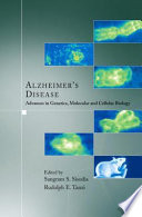 Alzheimer's disease : advances in genetics, molecular, and cellular biology /