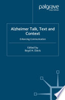 Alzheimer Talk, Text and Context : Enhancing Communication /