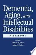 Dementia, aging, and intellectual disabilities : a handbook /
