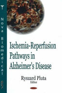 Ischemia-reperfusion pathways in Alzheimer's disease /