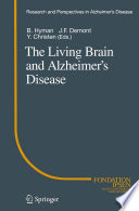 The living brain and Alzheimer's disease /