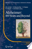 Alzheimer : 100 years and beyond /