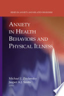 Anxiety in health behaviors and physical illness /