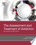 The assessment and treatment of addiction : best practices and new frontiers /
