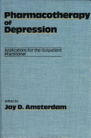 Pharmacotherapy of depression : applications for the outpatient practitioner /