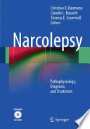 Narcolepsy : pathophysiology, diagnosis, and treatment /